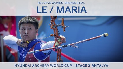 Le Chien-Ying v Ana Maria Rendon – Recurve Women Bronze Final | Antalya 2017