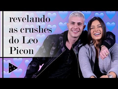 LEO PICON ADMITE SUAS CRUSHES