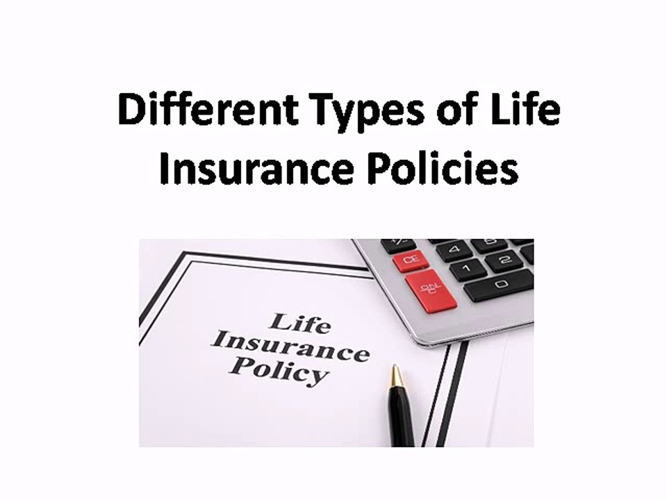 Different Types of Life Insurance Policies