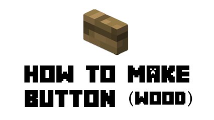 Minecraft Survival - How to Make Button (Wood)