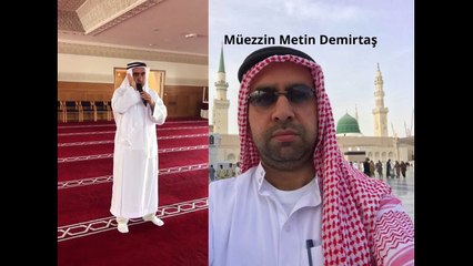 Metin Demirtas. Azan Madinah Munawwarah. Medine makamnda ezan Muhammedi. Arap makam ezan. Adhan (1)
