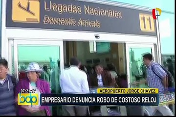 Empresario denuncia robo de costoso reloj en aeropuerto Jorge Chávez