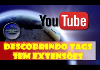 Como descobrir as tags dos canais do Youtube sem Extensões