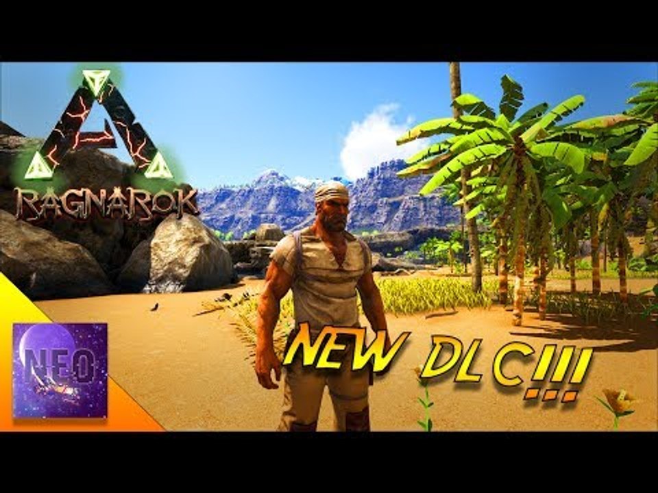 ARK RAGNAROK DLC - LET’S DO THIS  [ Ark Ragnarok Gameplay]
