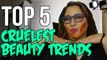 TOP 5 Cruelest Beauty Trends That Need to Die // Dark 5 | Snarled