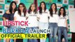 Lipstick Under My Burkha Official Trailer Launch | Ekta Kapoor, Konkona Sensharma, Ratna Pathak Shah