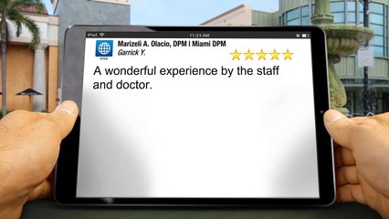 Marizeli A. Olacio, DPM | Miami DPM Miami         Exceptional         5 Star Review by [Revi...