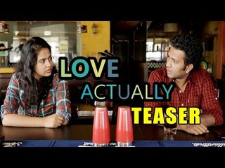 Love Actually - New Telugu Short Film Teaser 2016 || by SiIly Shots