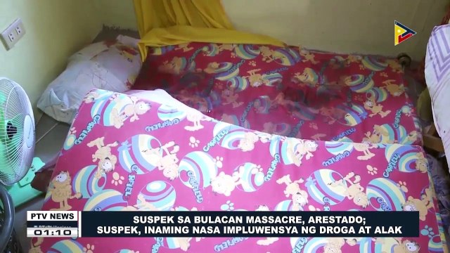 Suspek sa Bulacan Massacre, arestado; Suspek, inaming nasa impluwensya ng droga at alak