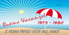 1973 - 1980 - I primi Video con gli amici