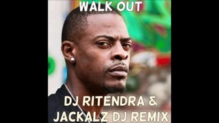Walk Out - DJ Ritendra x Jackalz DJ x Mr. Lexx (Reggaeton Remix)