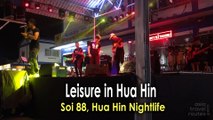 Leisure in Hua Hin at Soi 88, Hua Hin Nightlife