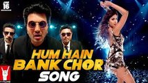 Hum Hain Bank Chor Song | Bank Chor | Riteish Deshmukh | Kailash Kher | Latest Bollywood Movie Trailer