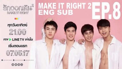 [Eng Sub - BL] Make It Right the Seeries 2 Ep.8