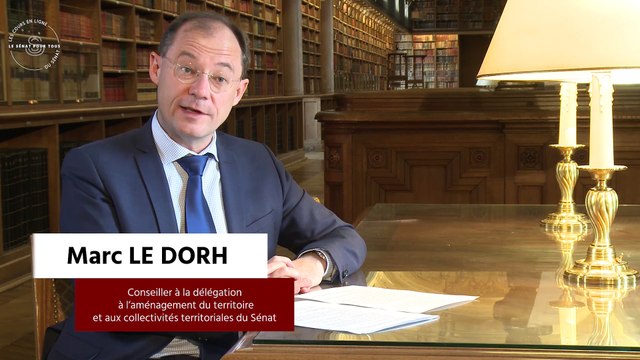 Marc Le Dorh : La mission de simplification de la délégation aux collectivités territoriales et à la décentralisation