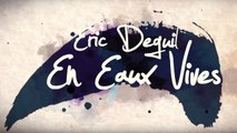 [DOCU] Eric Deguil, en eaux Vives - Trek TV