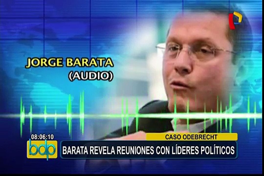 Caso Odebrecht: Barata revela reuniones con líderes políticos