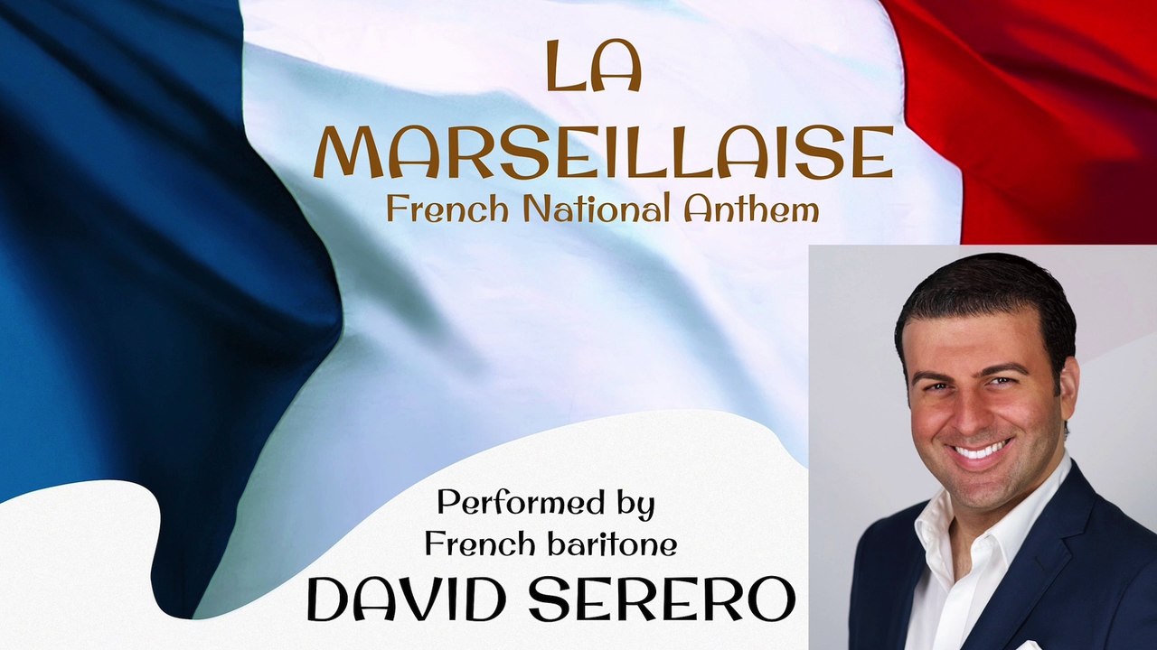 LA MARSEILLAISE - Hymne National Français - Interprété par le baryton David Serero