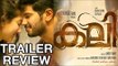 Kali Trailer ( കലി ട്രൈലെർ  ) || Review || Video || Dulquer Salmaan || Sai Pallavi
