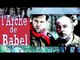 L'Arche de Babel (film complet en français)