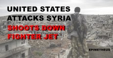 United States shoots down Syrian fighter jet! Iran, Russia and Saudi Arabia all involved