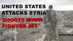 United States shoots down Syrian fighter jet! Iran, Russia and Saudi Arabia all involved