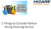 5 Things to Consider Before Hiring Cleaning Service