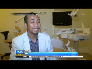 IMS - Fenomena estetika atau mempercantik gigi