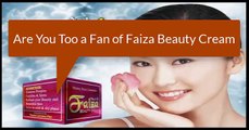 Are You Too a Fan of Faiza Beauty Cream?