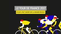 Tour de France 2017 : ce qu'il faut savoir sur la Grande Boucle