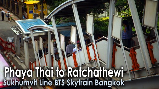 Phaya Thai to Ratchathewi BTS Skytrain Station Bangkok