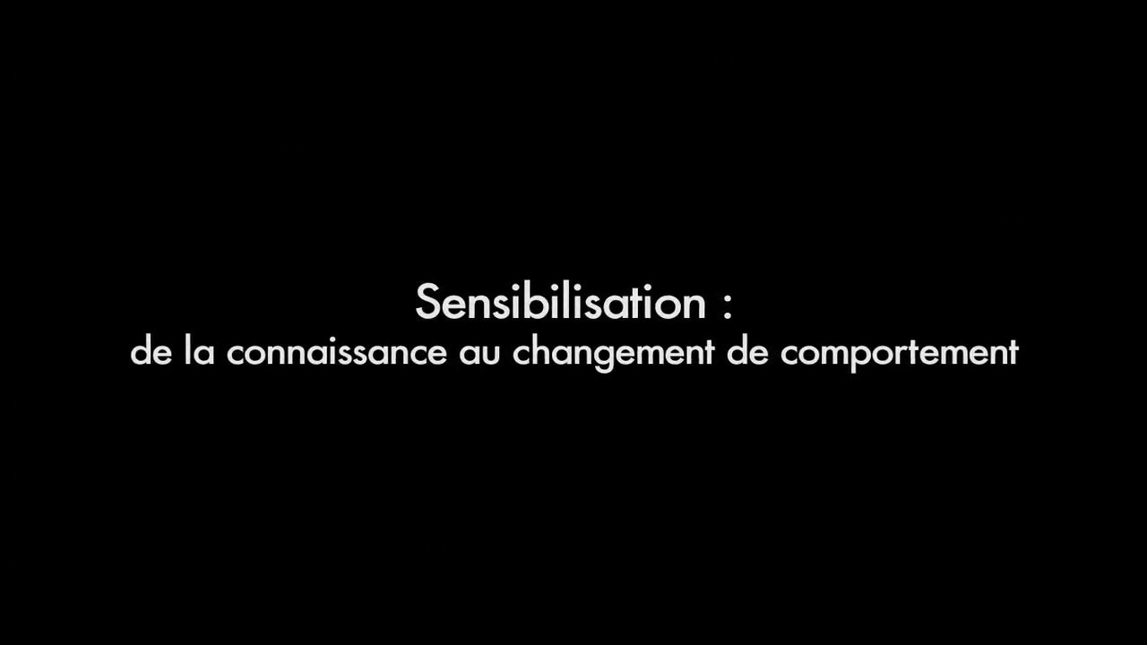 Sensibilisation : de la connaissance au changement de comportement