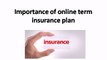 Importance of online term insurance plan