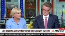 Mika and Joe Respond to Trump's Tweet: 'Donald Trump is Not Well'