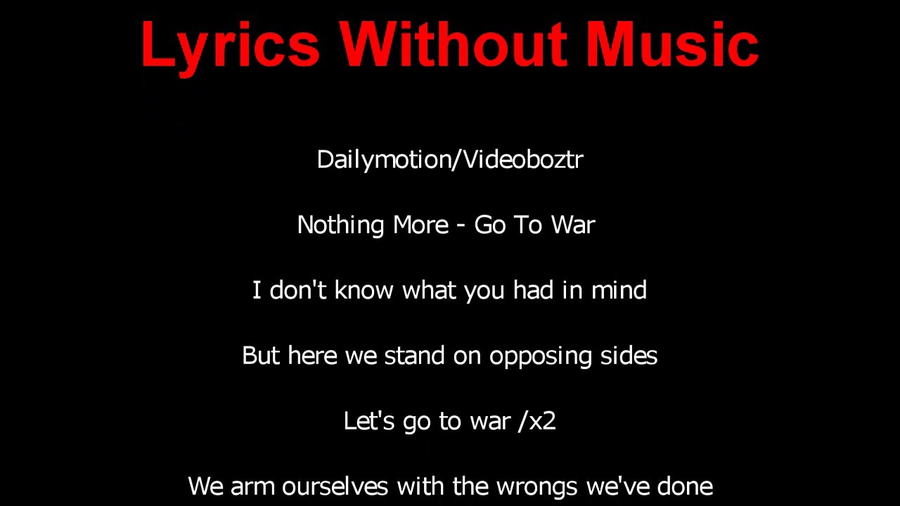 Nothing More - Go To War Lyrics