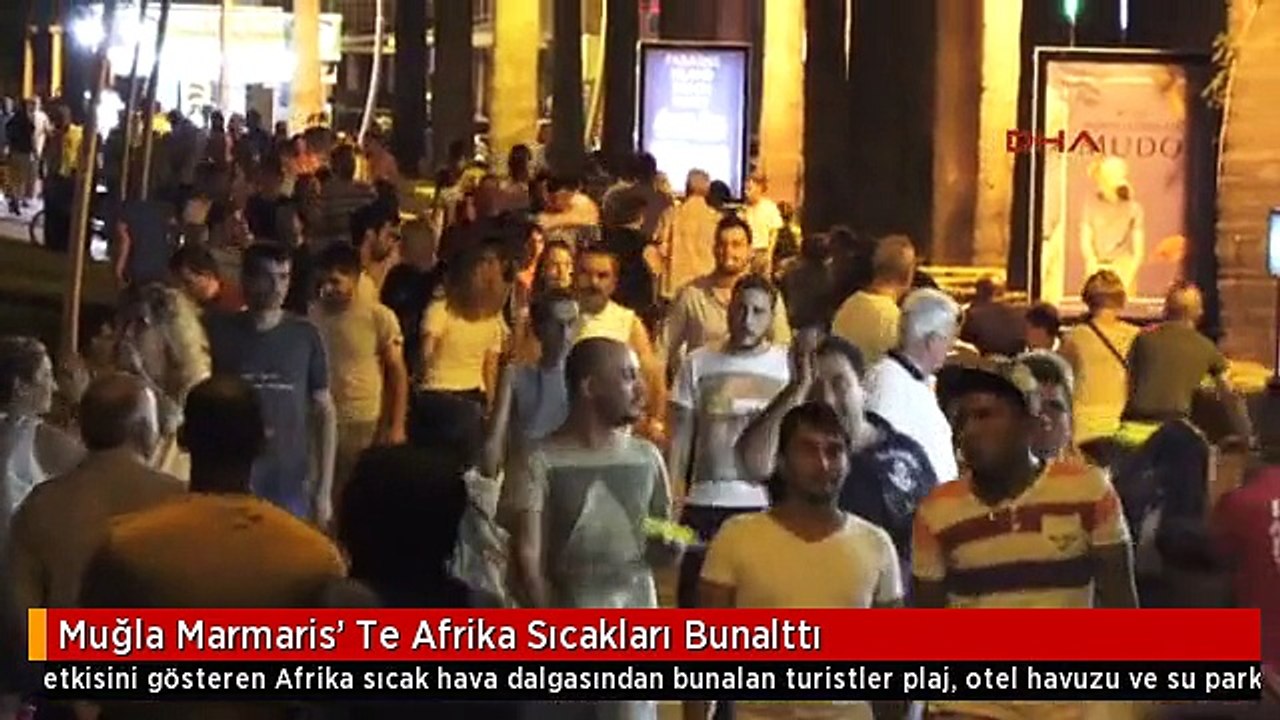 Muğla Marmaris' Te Afrika Sıcakları Bunalttı