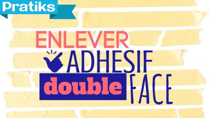 Décoller de l'adhésif double face