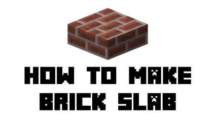 Minecraft Survival - How to Make Brick Slab