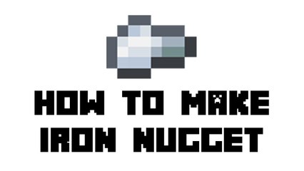 Minecraft Survival - How to Make Iron Nugget