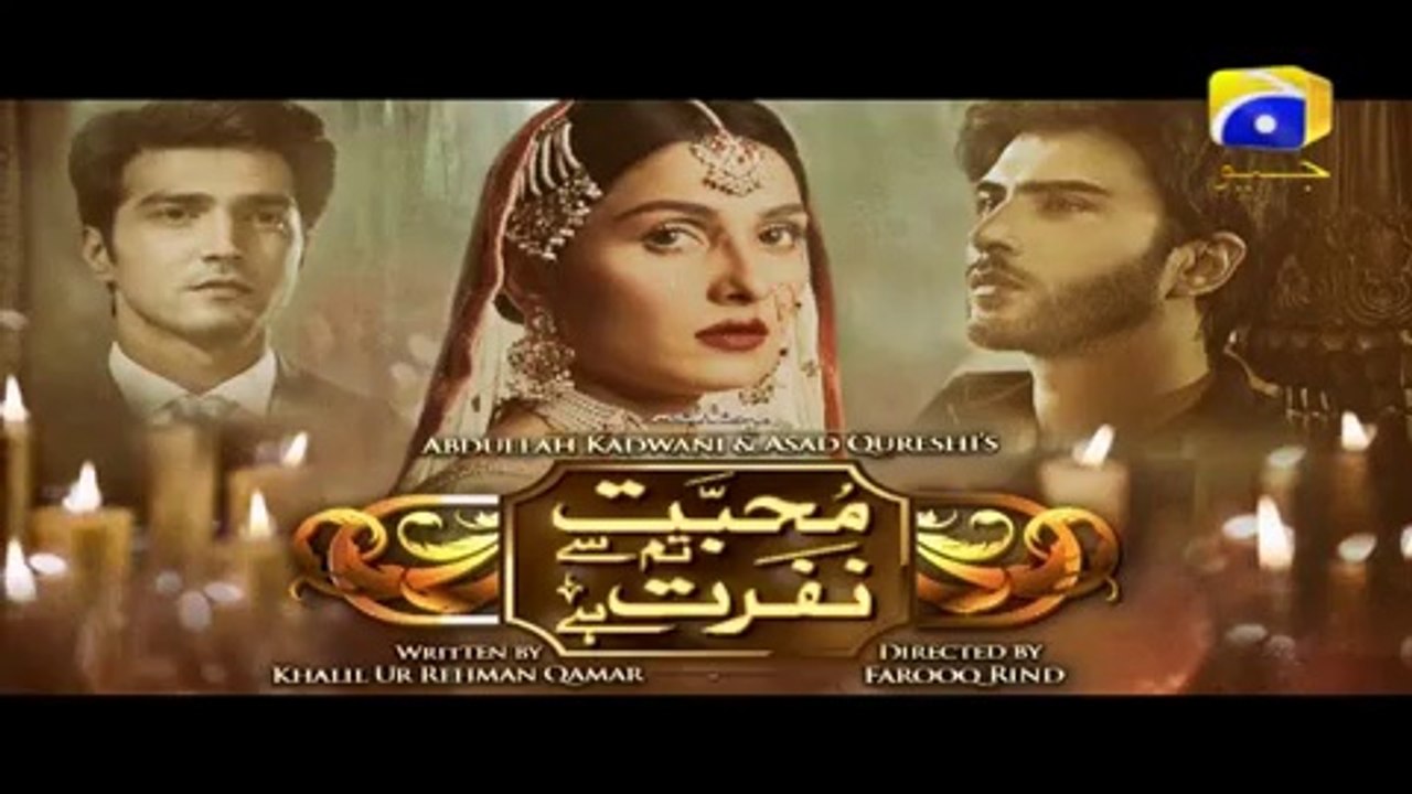 Mohabbat Tum Se Nafrat Hai Episode 13 Har Pal Geo
