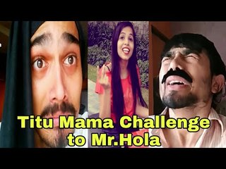 Descargar video: Titu mama challenge mr hola to listen dhinchak pooja dilon ka scooter song bb ki vines