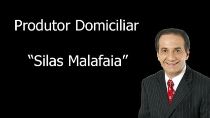 Produtor Domiciliar - Vídeo Silas Malafaia