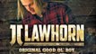 JJ Lawhorn - Original Good Ol' Boy (Album Sampler)