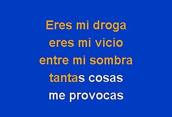 Intocable - Eres Mi Droga (Karaoke)