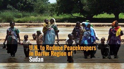 U.N. to Reduce Peacekeepers in Darfur Region of Sudan