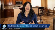 Clearwater FL Commercial Tile Review, TruClean Carpet, Tile & Upholstery Clearwater