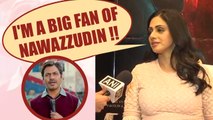 Sridevi is a BIG FAN of Nawazuddin Siddiqui; Watch video | FilmiBeat