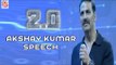 First Time in my Life for 2.0 - Akshay Kumar at 2.0 First Look Launch - Rajinikanth - Shankar