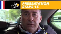 Présentation Étape 15 - Tour de France 2017
