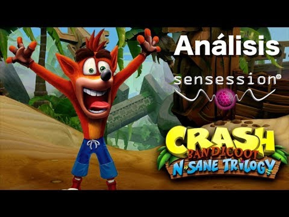 Crash Bandicoot N-Sane Trilogy Análisis Sensession